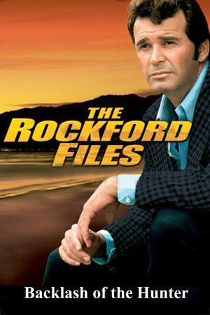 The Rockford Files: Backlash of the Hunter (1974)