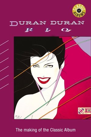 Classic Albums: Duran Duran - Rio (2008)