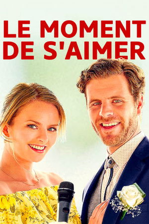 Le Moment de S'aimer (2022)