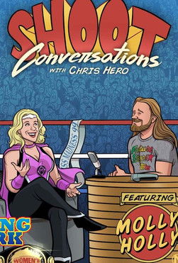 Shoot Conversations w/ Chris Hero: Molly Holly (2021)