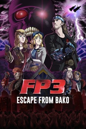 FP3: Escape From BAKO (2021)