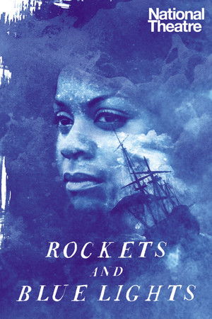 National Theatre Live: Rockets and Blue Lights (2021)