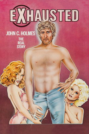 Exhausted: John C. Holmes, the Real Story (1981)