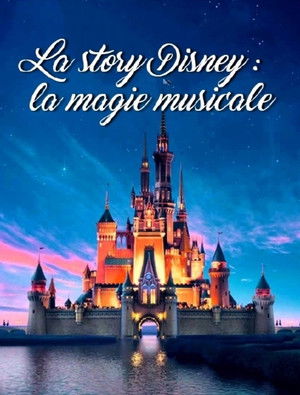 La Story Disney : La Magie Musicale (2016)