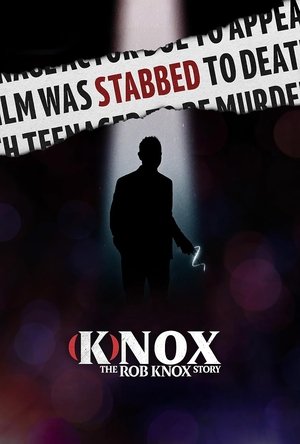 (K)nox: The Rob Knox Story (2021)