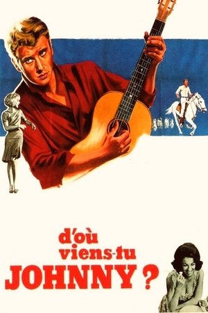 D'où viens-tu, Johnny ? (1963)