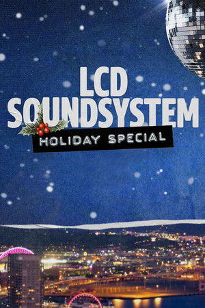 LCD Soundsystem Holiday Special (2021)