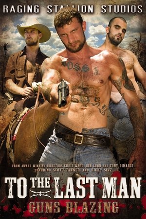 To the Last Man: Guns Blazing (2009)