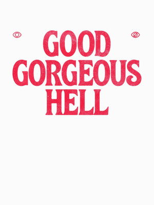 Good Gorgeous Hell (2021)