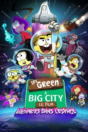 Les Green à Big City, le film : Vacances dans l'espace (2024)