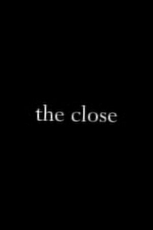 The Close (2008)