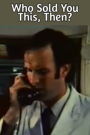Who Sold You This, Then? (1972)