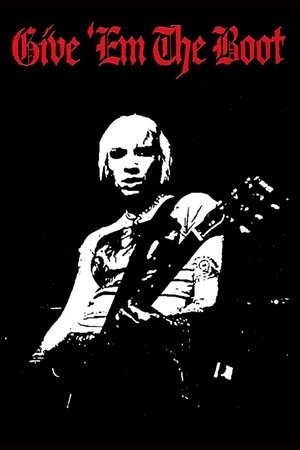 Give 'Em The Boot (2005)