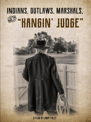 Indians, Outlaws, Marshals and the Hangin' Judge (2020)