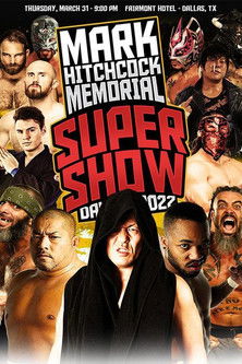 WrestleCon Mark Hitchcock Memorial Super Show 2022 (2022)
