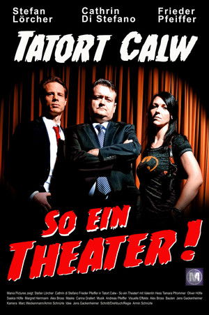 Tatort Calw - So ein Theater! (2014)