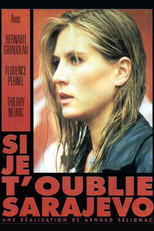 Si je t'oublie Sarajevo (1997)