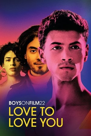 Boys on Film 22: Love to Love You (2022)
