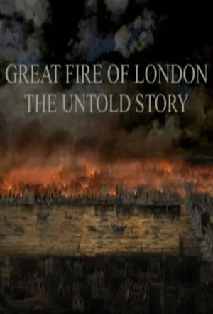 Great Fire of London - The Untold Story (2011)