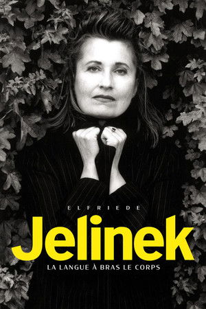 Elfriede Jelinek : La Langue à bras le corps (2022)