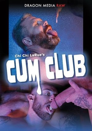 Chi Chi LaRue's: Cum Club (2020)