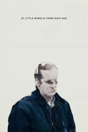 At Little Wheelie Three Days Ago (2022)